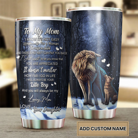 Camellia Persionalized 3D Wolf To My Mom You Will Always Be My Loving Your Daughter Stainless Steel Tumbler - Customized Double - Walled Insulation Travel Thermal Cup With Lid Gift For Mom