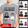 [DT1069-ds-tnt] I take after grandma Customized All type shirts Family Lovers