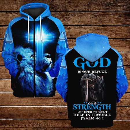GOD IS OUR REFUGE AND STRENGTH AN EVER PRESENT HELP IN TROUBLE ALL OVER PRINTED SHIRTS HOODIE 3D 0825678