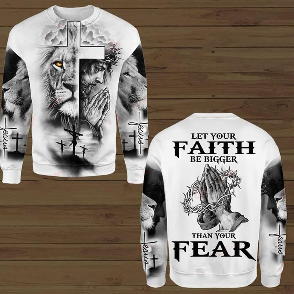 LET YOUR FAITH BE BIGGER THAN YOUR FEAR ALL OVER PRINTED SHIRTS 060121