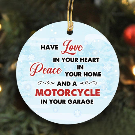 Have Love, Peace and a Motorcycle in Garage Christmas Ornament, Christmas Gift, Circle Ornament