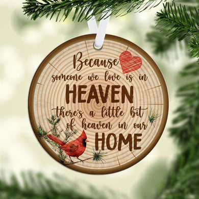 Because Someone We Love Is In Heaven, Memorial Ceramic Ornament, Christmas Ornament, Christmas Gift, Circle Ornament