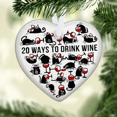 20 Ways To Drink Wine Heart Ceramic Ornament, Christmas Ornament, Christmas Gift