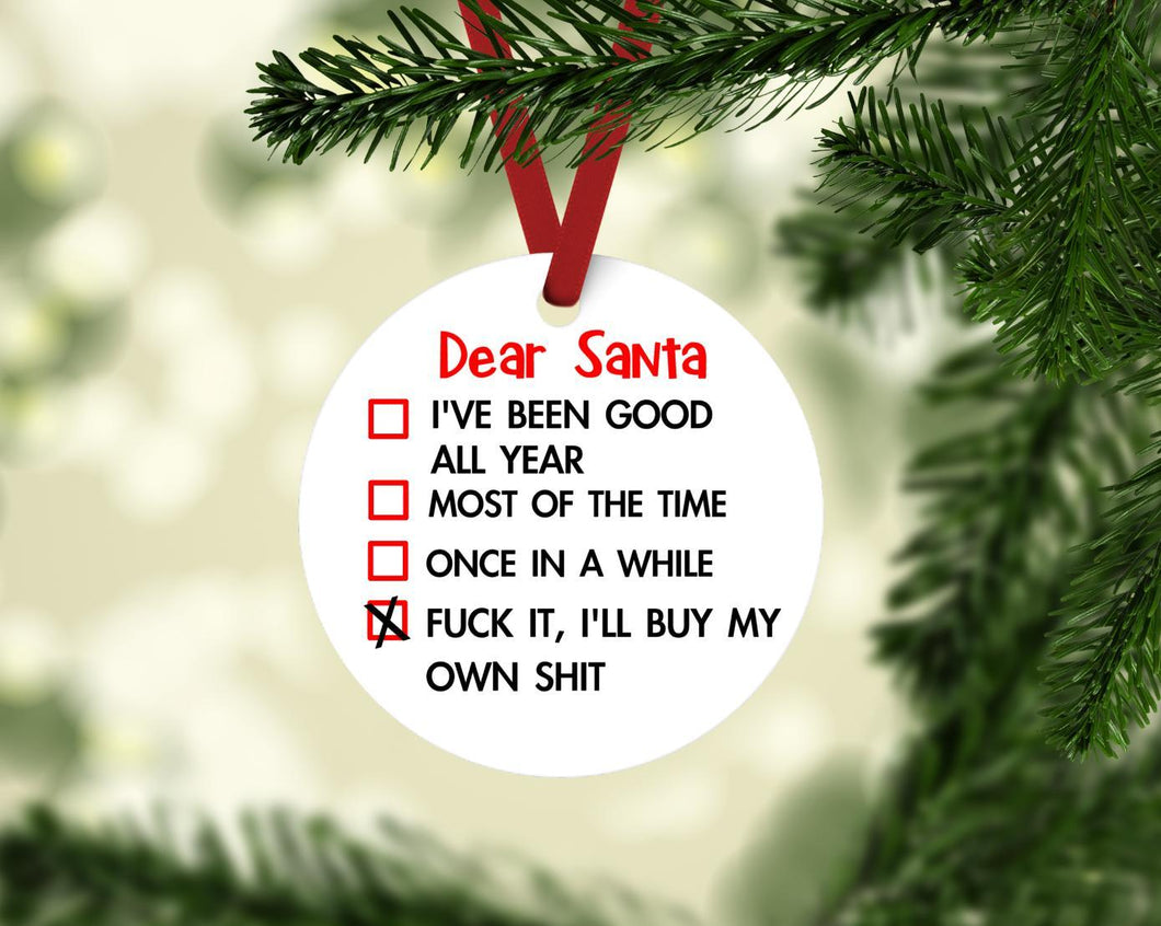 Dear Santa Funny Adult Humor Ornament, Christmas Ornament, Christmas Gift, Ceramic Circle Ornament