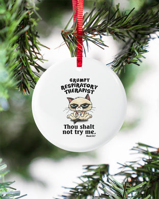 Grumpy Respiratory Therapist Thou Shalt Not Try Me Circle Ornament, Christmas Ornament, Christmas Gift