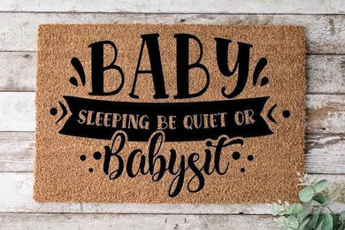 Baby Sleeping Be Quiet Or Babysit Welcome Mat House Warming Gift Home Decor Gift For Baby Lovers Funny Indoor Outdoor Doormat Floor Mat Funny Gift Ideas