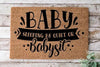 Baby Sleeping Be Quiet or Babysit Welcome Mat House Warming Gift