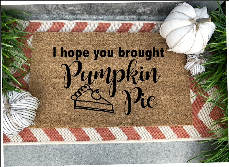Pumpkin Pie I Hope You Brought Pie Indoor Outdoor Doormat Floor