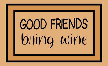 Welcome Mat Good Friends Bring Wine Indoor Outdoor Doormat Floor