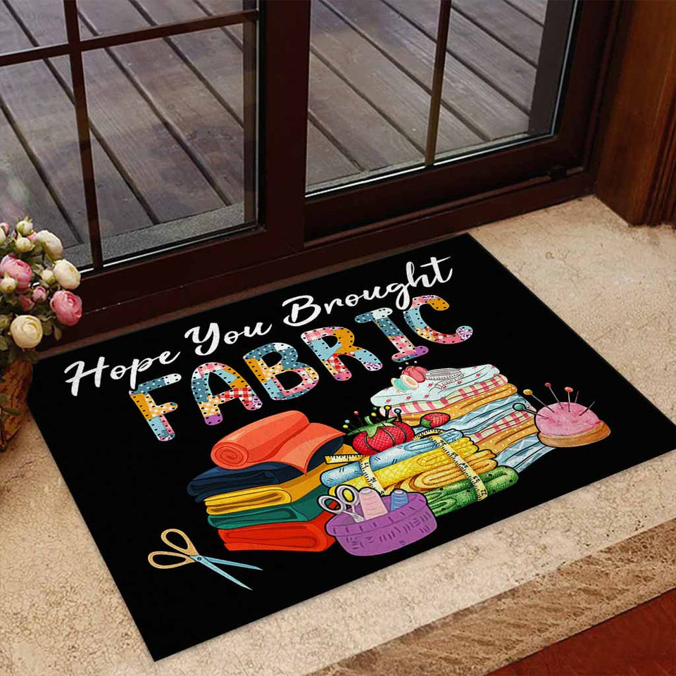 Hope You Brought Fabric Sewing Indoor Outdoor Doormat Floor Mat