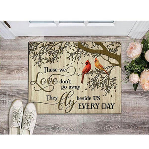 Cardinal Bird Those We Love Don'T Go Away Memorial Indoor Outdoor Doormat Floor Mat Funny Gift Ideas Housewarming Gift Family Welcome Mat