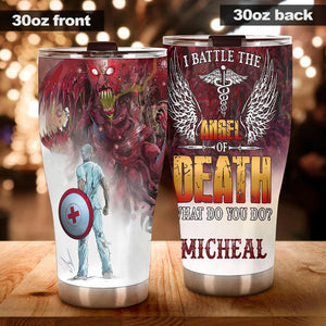 Camellia Personalized I Battle The Angel Of Death Stainless Steel Tumbler - Double-Walled Insulation Thermal Cup With Lid Gift For Doctor Nurse