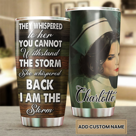 Camellia Personalized Nurse I Am The Storm Stainless Steel Tumbler - Customized Double-Walled Insulation Thermal Cup With Lid Gift For Nurse