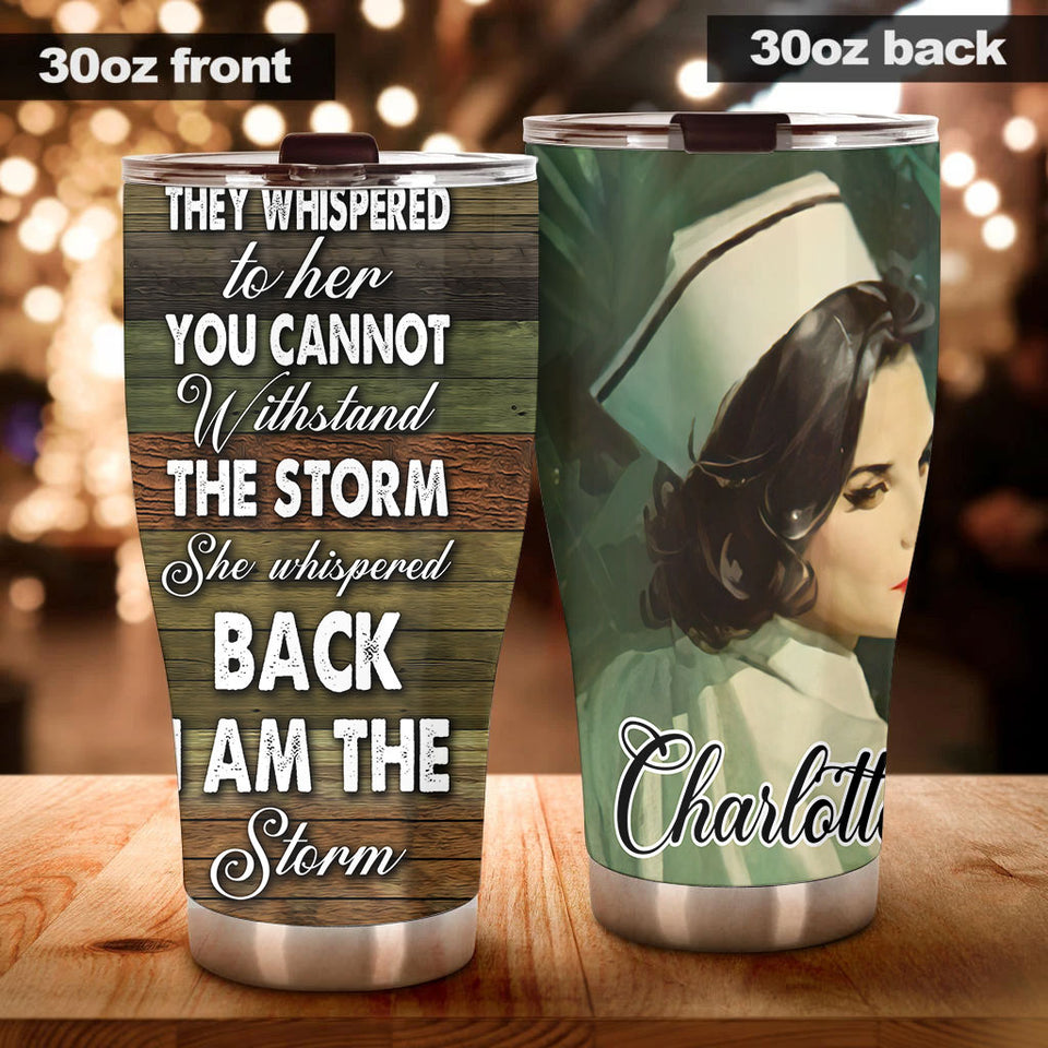Camellia Personalized Nurse I Am The Storm Stainless Steel Tumbler - Customized Double-Walled Insulation Thermal Cup With Lid Gift For Nurse