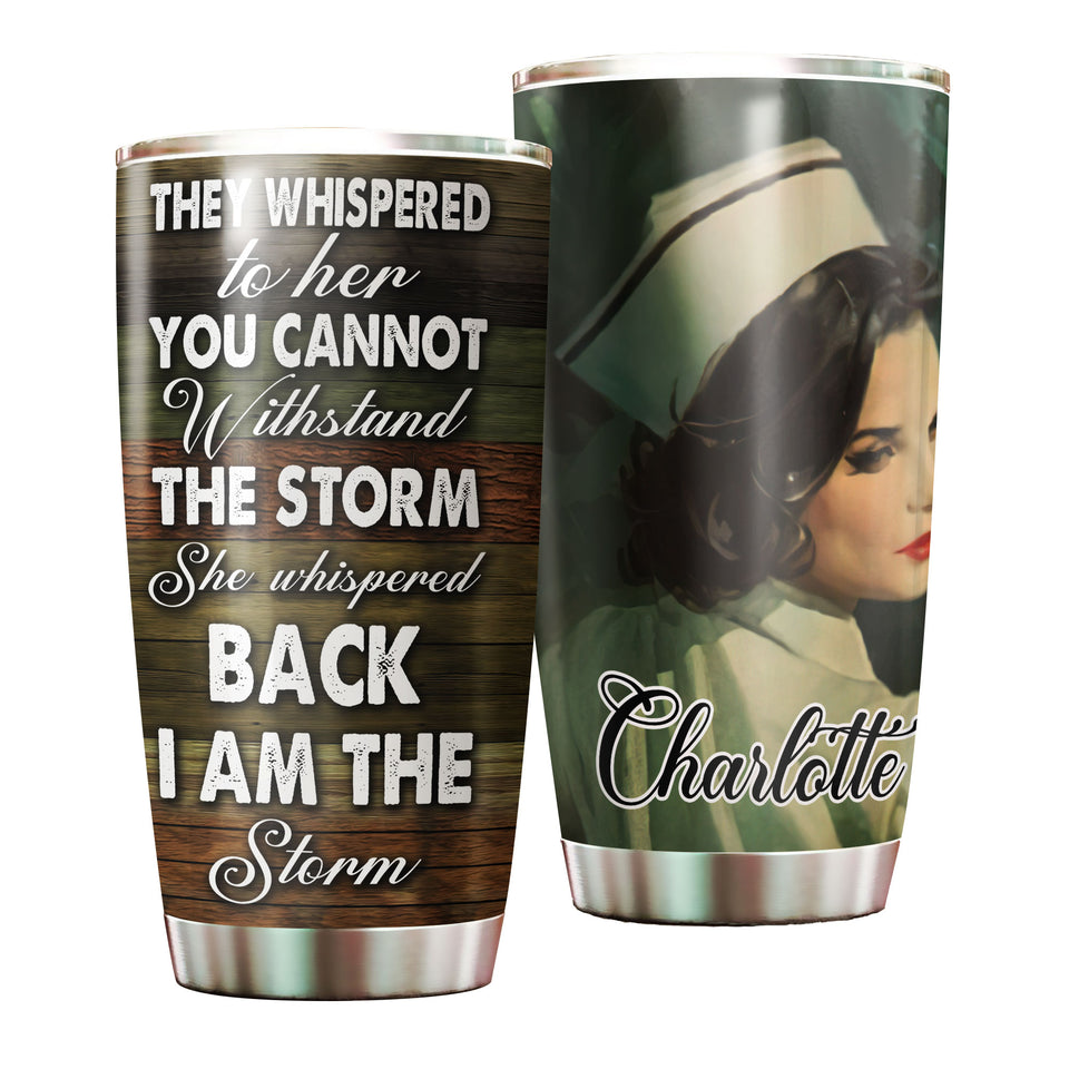 Camellia Personalized Nurse I Am The Storm Stainless Steel Tumbler - Customized Double-Walled Insulation Thermal Cup With Lid Gift For Nurse