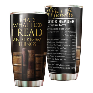 Camellia Personalized That's What I Do I Read Know Things Stainless Steel Tumbler - Double-Walled Insulation Thermal Cup With Lid Gift For Bookworms Nerd