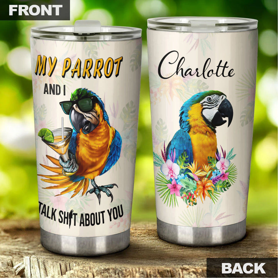 Camellia Personalized Parrot And I Talk About You Stainless Steel Tumbler - Double-Walled Insulation Travel Thermal Cup With Lid Gift For Animal Pet Lover