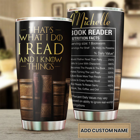 Camellia Personalized That's What I Do I Read Know Things Stainless Steel Tumbler - Double-Walled Insulation Thermal Cup With Lid Gift For Bookworms Nerd