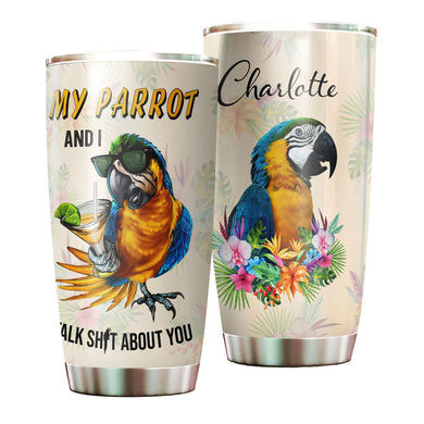 Camellia Personalized Parrot And I Talk About You Stainless Steel Tumbler - Double-Walled Insulation Travel Thermal Cup With Lid Gift For Animal Pet Lover