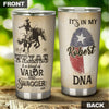 Camellia Personalized It's In My DNA Texas Blend Of Valor And Swagger Stainless Steel Tumbler - Double-Walled Insulation Travel Thermal Cup With Lid Gift For Texas Cowboy