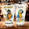 Camellia Personalized Parrot And I Talk About You Stainless Steel Tumbler - Double-Walled Insulation Travel Thermal Cup With Lid Gift For Animal Pet Lover