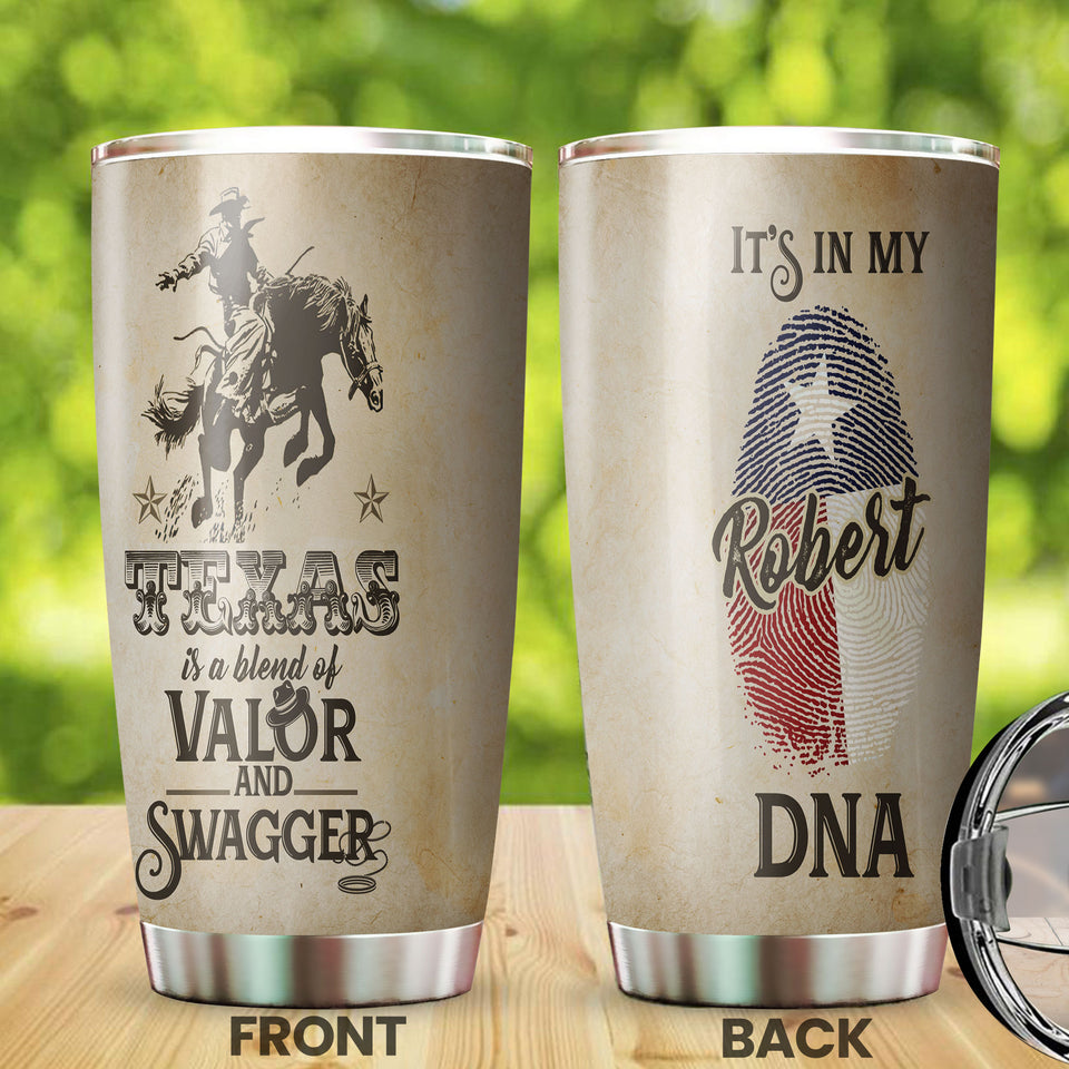 Camellia Personalized It's In My DNA Texas Blend Of Valor And Swagger Stainless Steel Tumbler - Double-Walled Insulation Travel Thermal Cup With Lid Gift For Texas Cowboy