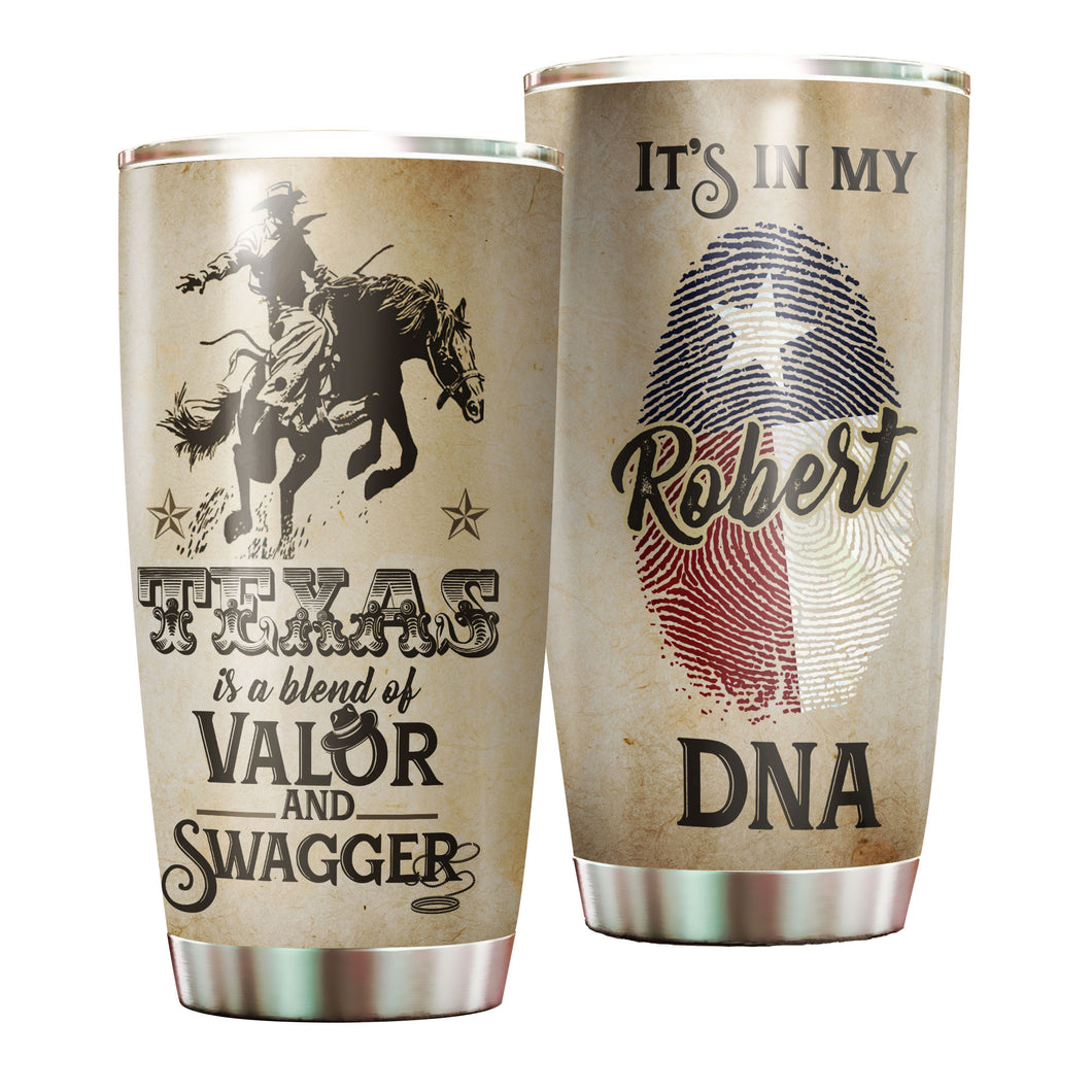 Camellia Personalized It's In My DNA Texas Blend Of Valor And Swagger Stainless Steel Tumbler - Double-Walled Insulation Travel Thermal Cup With Lid Gift For Texas Cowboy