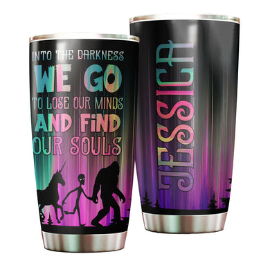 Camellia Personalized Into The Darkness We Go Lose Mind Find Souls Unicorn Alien Bigfoot Yeti Stainless Steel Tumbler - Double-Walled Insulation Thermal Cup With Lid