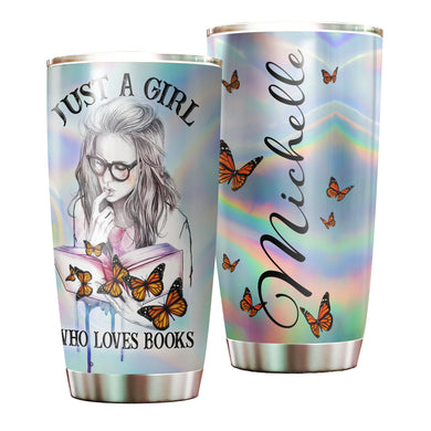 Camellia Personalized Butterfly Just A Girl Loves Books Stainless Steel Tumbler - Double-Walled Insulation Thermal Cup With Lid Gift For Nerd Reader Book Lover