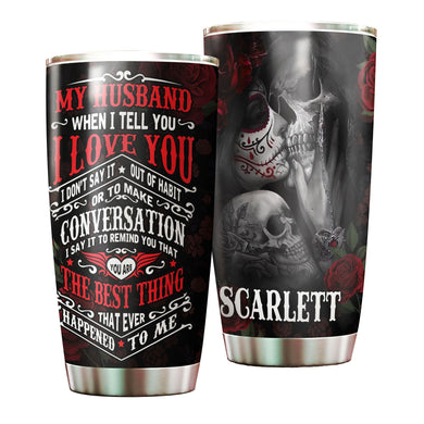 Camellia Personalized Skull Hippie My Husband I Love You Stainless Steel Tumbler - Double-Walled Insulation Travel Thermal Cup With Lid Gift For Valentines Day Couple Husband