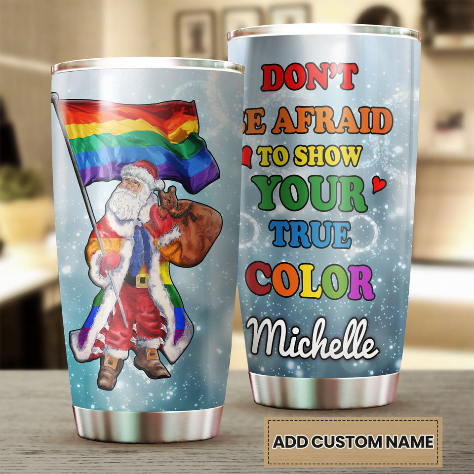 Camellia Personalized Santa LGBT Don't Afraid To Show Your True Color Stainless Steel Tumbler - Double-Walled Insulation Travel Thermal Cup With Lid Christmas Gift Friendly With Gay