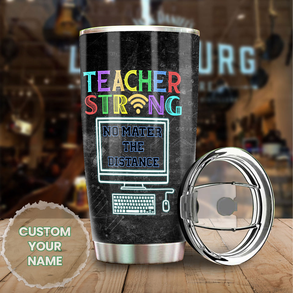 Camellia Personalized Teacher Strong No Matter Distance Pandemic Stainless Steel Tumbler - Double-Walled Insulation Coffee Thermal Cup With Lid Gift For Teacher Admin Squad