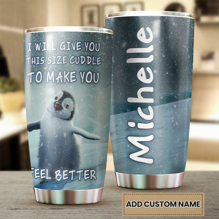 Camellia Personalized Penguin Size Cuddle To Make You Feel Better Stainless Steel Tumbler - Customized Double-Walled Insulation Thermal Cup With Lid Gift For Animal Lover