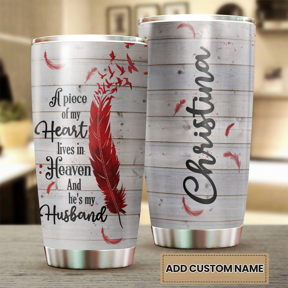 Camellia Personalized Widow A Piece Of My Heart Heaven Wooden Style Missing Quotes Stainless Steel Tumbler - Double-Walled Insulation Thermal Cup With Lid Gift For Memorial