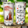 Camellia Personalized Autumn Girl Black Cat Life Is Better With Cat Stainless Steel Tumbler - Double-Walled Insulation Thermal Cup With Lid Gift For Pet Lover Cat Mom