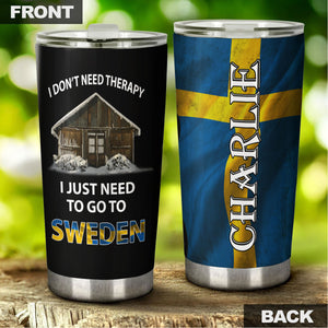 Camellia Personalized Don't Need Therapy Need To Go To Sweden Stainless Steel Tumbler - Double-Walled Insulation Travel Thermal Cup With Lid Gift For Viking Lover Traveller