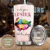 Camellia Personalized Hippie Colorful Make Your Lipstick Tell Story Stainless Steel Tumbler - Double-Walled Insulation Travel Thermal Cup With Lid Gift For Hipster Peace Lover