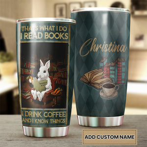 Camellia Personalized Rabbit Bunny That's What I Do Read Books Drink Coffee Stainless Steel Tumbler - Double-Walled Insulation Thermal Cup With Lid Gift For Nerd Coffee Lover