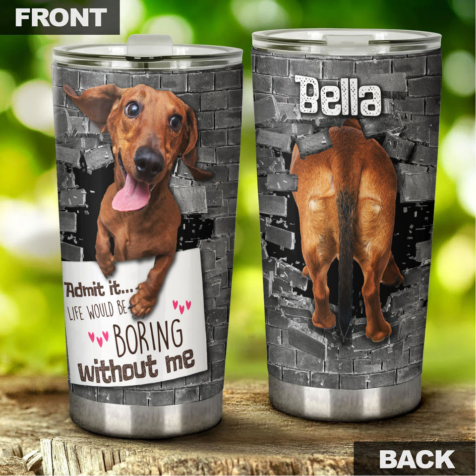 Camellia Personalized Life Would Be Boring Dachshund Stainless Steel Tumbler - Double-Walled Insulation Travel Thermal Cup With Lid Gift For Dog Pet Lover