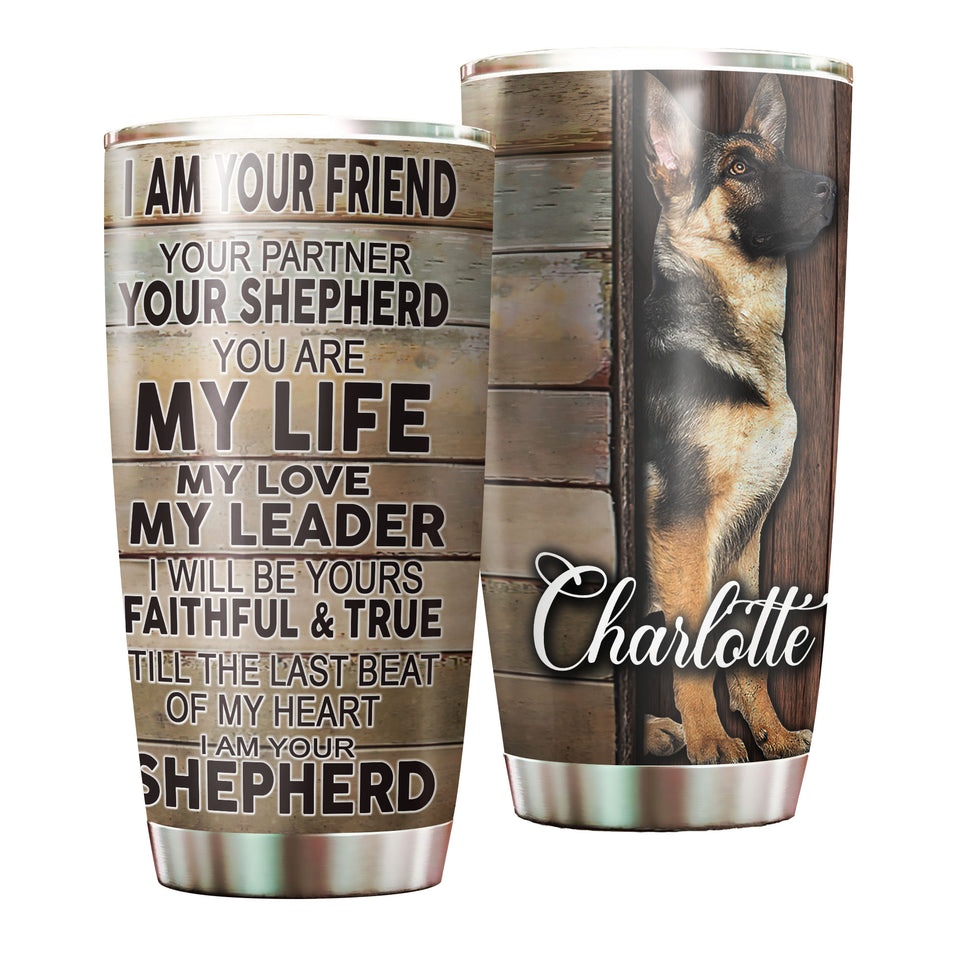 Camellia Personalized German Sherpherd I Am Your Friend Partner Graphics Stainless Steel Tumbler - Double-Walled Insulation Travel Thermal Cup With Lid Gift For Dog Lover Pet