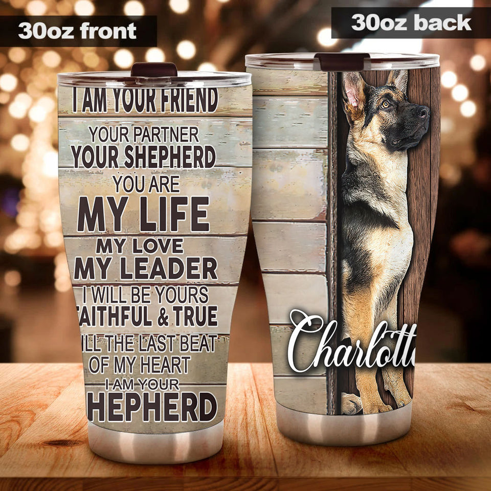 Camellia Personalized German Sherpherd I Am Your Friend Partner Graphics Stainless Steel Tumbler - Double-Walled Insulation Travel Thermal Cup With Lid Gift For Dog Lover Pet