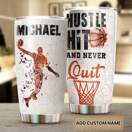 Camellia Personalized Basketball Hustle Hit And Never Quit Stainless Steel Tumbler - Double-Walled Insulation Travel Thermal Cup With Lid Gift For Sport Player Son