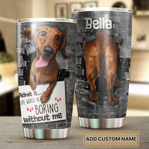 Camellia Personalized Life Would Be Boring Dachshund Stainless Steel Tumbler - Double-Walled Insulation Travel Thermal Cup With Lid Gift For Dog Pet Lover