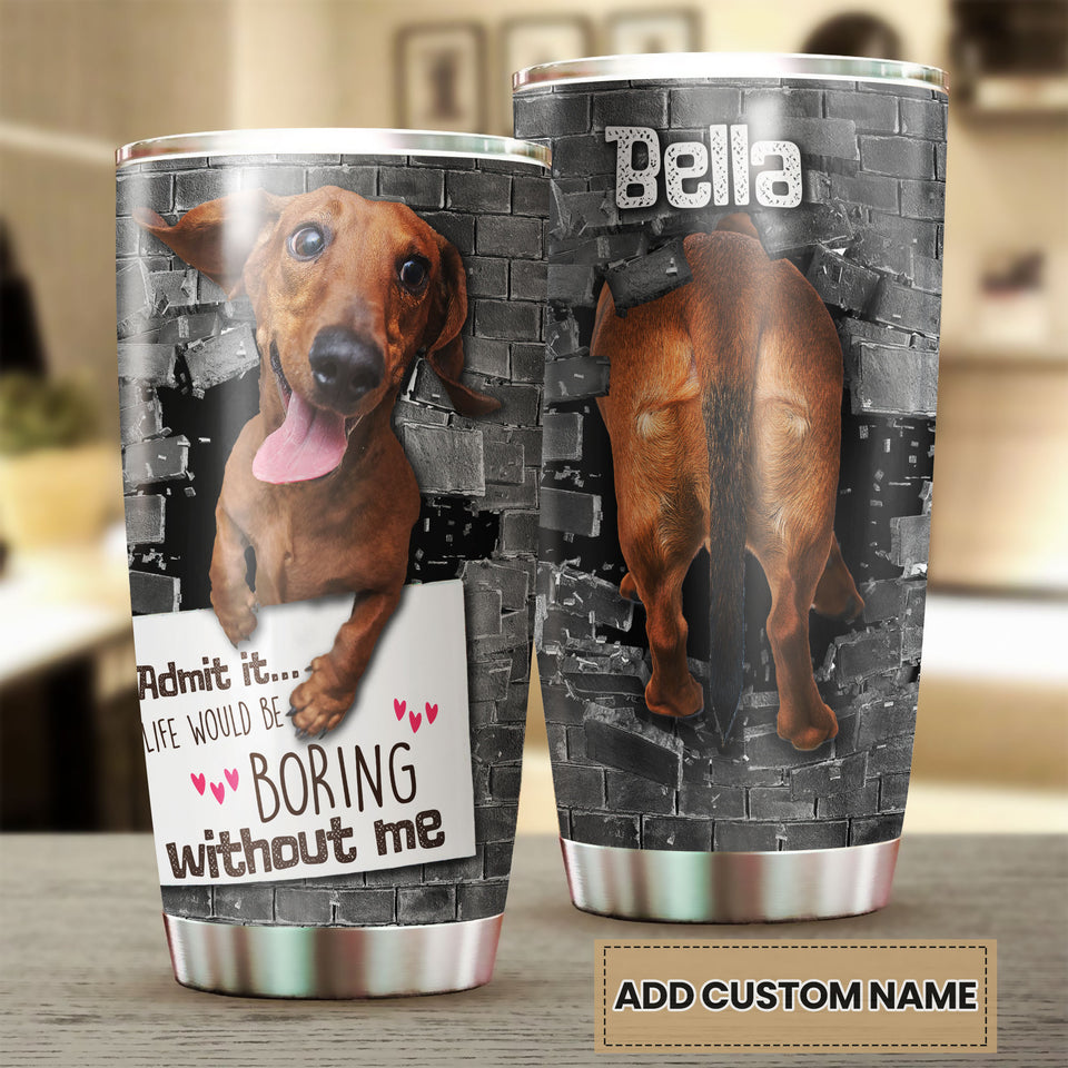 Camellia Personalized Life Would Be Boring Dachshund Stainless Steel Tumbler - Double-Walled Insulation Travel Thermal Cup With Lid Gift For Dog Pet Lover