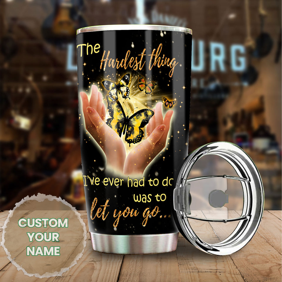 Camellia Personalized Butterfly The Hardest Thing Is To Let You Go Stainless Steel Tumbler - Double-Walled Insulation Vacumm Flask - For Thanksgiving, Memorial Day, Christians, Christmas Gift