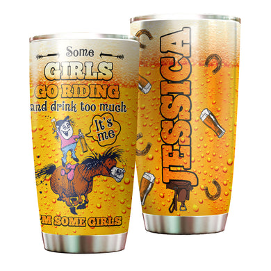 Camellia Personalized Horse Some Girls Go Riding And Drink Too Much Stainless Steel Tumbler - Double-Walled Insulation Vacumm Flask - Gift For Horse Lovers, Cowgirls, Cowboys