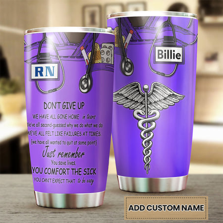 Camellia Personalized Nurse Don't Give Up Stainless Steel Tumbler - Double-Walled Insulation Vacumm Flask - Gift For Nurse, Christmas Gift, International Nurses Day