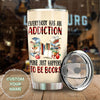 Camellia Personalized Every Book Has An Addiction Stainless Steel Tumbler - Double-Walled Insulation Vacumm Flask - Gift For Book Lovers, Nerd, International Book Day