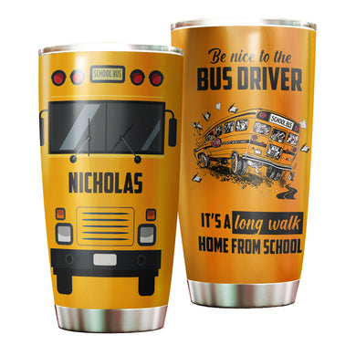 Camellia Personalized Be Nice To Bus Driver Stainless Steel Tumbler - Double-Walled Insulation Vacumm Flask - Gift For Bus Drivers