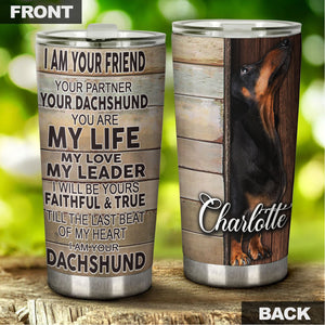 Camellia Persionalized 3D I Am Your Dachshund Stainless Steel Tumbler - Customized Double - Walled Insulation Thermal Cup With Lid Gift For Dog Lover